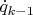 $\dot{q}_{k-1}$