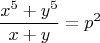 $$\frac{x^5+y^5}{x+y}=p^2$$