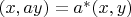$ (x,ay)=a^*(x,y)  $