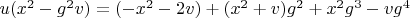 $u (x^2-g^2 v)=(-x^2-2 v)+(x^2+v) g^2+x^2 g^3-v g^4$