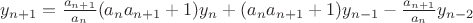 $y_{n+1}=\frac{a_{n+1}}{a_n}(a_na_{n+1}+1)y_n+(a_na_{n+1}+1)y_{n-1}-\frac{a_{n+1}}{a_n}y_{n-2}$