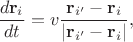 $$\frac{d\mathbf r_i}{dt} = v\frac{\mathbf r_{i'} - \mathbf r_i}{|\mathbf r_{i'} - \mathbf r_i|} ,$$