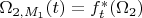 $\Omega_{2,M_1}(t)=f_t^*(\Omega_2)$