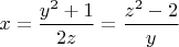 $x=\dfrac{y^2+1}{2z}=\dfrac{z^2-2}{y}$