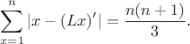 $$\sum_{x=1}^n |x - (Lx)'| = \frac{n(n+1)}{3}.$$