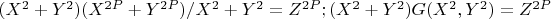 $(X^2 + Y^2)(X^{2P} + Y^{2P})/X^2 + Y^2 = Z^{2P};
(X^2 + Y^2)G(X^2,Y^2) = Z^{2P}$