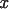 $\pmb{\mathit{x}}$
