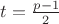 $t=\frac{p-1}{2}$