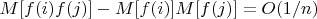 $M[f(i)f(j)]-M[f(i)]M[f(j)]=O(1/n)$