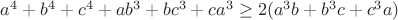 $a^4+b^4+c^4+ab^3+bc^3+ca^3 \geq 2(a^3b+b^3c+c^3a)$