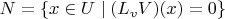 $N=\{x\in U\mid (L_v V)(x)=0\}$