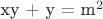 \\xy + y = m^2 \right