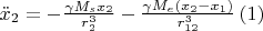 $\ddot{x}_2=-\frac{\gamma M_sx_2}{r_2^3}-\frac{\gamma M_e(x_2-x_1)}{r_{12}^3}\,(1)$