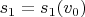 $s_1=s_1(v_0)$