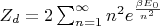 $Z_d=2 \sum_{n=1}^\infty n^2 e^{\frac{\beta E_0}{n^2}}$