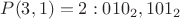 $P(3,1)=2: 010_2, 101_2$