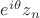 $e^{i\theta}z_n$