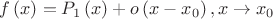 $\[f\left( x \right) = {P_1}\left( x \right) + o\left( {x - {x_0}} \right),x \to {x_0}\]$