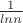 $\frac{1}{ln n}$