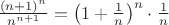 $\frac{(n+1)^n}{n^{n+1}} = \left(1 + \frac 1 n\right)^n \cdot\frac 1 n$