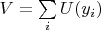 $V=\sum\limits_{i}U(y_i)$