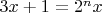 $3x+1 = 2^n x$