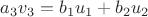 $a_3v_3=b_1u_1+b_2u_2$