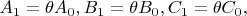 $A_1=\theta A_0, B_1=\theta B_0, C_1=\theta C_0,$