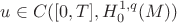 $u\in C([0,T],H^{1,q}_0(M))$