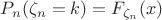 $P_n(\zeta_n=k) = F_{\zeta_n}(x)$