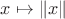 $x\mapsto \| x\|$