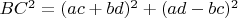 $BC^2 = (ac+bd)^2+(ad-bc)^2$
