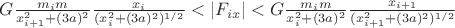 $G\frac{m_im}{x_{i+1}^2+(3a)^2} \frac{x_i}{(x_{i}^2+(3a)^2)^{1/2}} <|F_{ix}|<G\frac{m_im}{x_{i}^2+(3a)^2} \frac{x_{i+1}}{(x_{i+1}^2+(3a)^2)^{1/2}}$