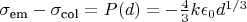 $ \sigma_\text{em} - \sigma_\text{col} = {P(d)} = -\tfrac{4}{3}k \epsilon_0 d^{1/3}$