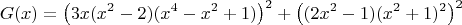 $$G(x)=\left ( 3x(x^2-2)(x^4-x^2+1) \right )^2+\left ( (2x^2-1)(x^2+1)^2 \right )^2$$