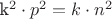 k^2 \cdot p^2 = k \cdot n^2