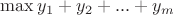 $\max y_1+y_2+...+y_m$