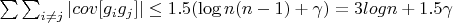 $\sum\sum_{i \not= j} |cov[g_ig_j]| \leq 1.5(\log n(n-1)+ \gamma)= 3 logn+1.5 \gamma$