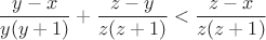 $$\[\frac{{y - x}}{{y(y + 1)}} + \frac{{z - y}}{{z(z + 1)}} < \frac{{z - x}}{{z(z + 1)}}\]$$