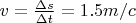 $v=\frac{\Delta s}{\Delta t}=1.5 m/c$