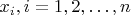 $x_i, i=1,2,\ldots ,n$