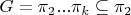 $G=\pi_2...\pi_k \subseteq \pi_2$