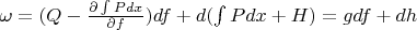 $\omega=(Q-\frac {\partial \int Pdx} {\partial f})df+d(\int Pdx+H)=gdf+dh$