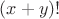 $(x+y)!$
