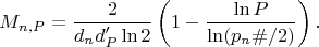 $$M_{n,P}=\frac 2{d_nd'_P\ln 2}\left(1-\frac{\ln P}{\ln(p_n\#/2)}\right).$$