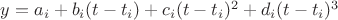 $y = a_i + b_i(t-t_i) + c_i(t-t_i)^2 + d_i(t - t_i)^3$