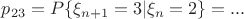 $p_{23}=P\{\xi_{n+1}=3|\xi_{n}=2\}=...$