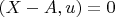 $(X-A,u) = 0$