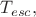 $T_{esc},$