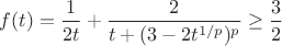 $f(t)=\dfrac1{2t}+\dfrac2{t+(3-2t^{1/p})^p}\ge\dfrac32$